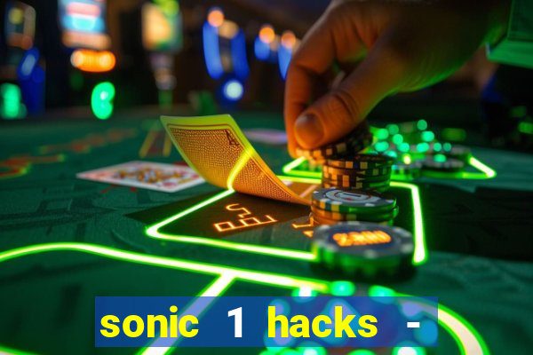 sonic 1 hacks - sonic retro