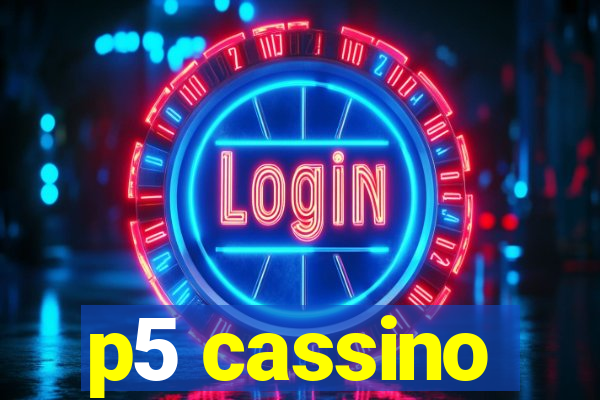 p5 cassino