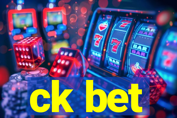 ck bet