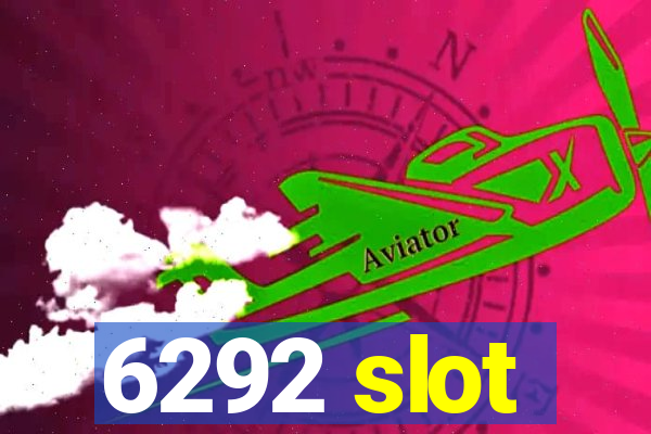 6292 slot