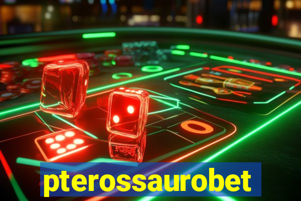 pterossaurobet