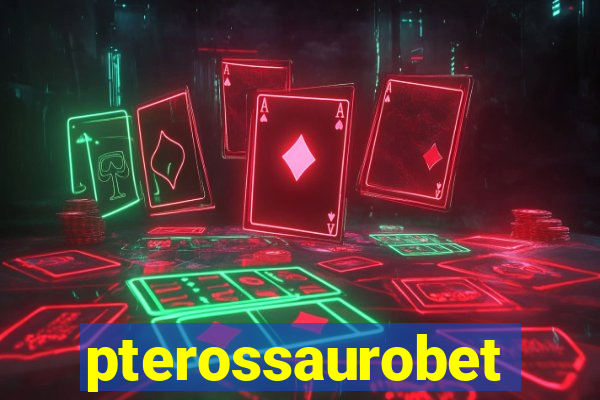 pterossaurobet