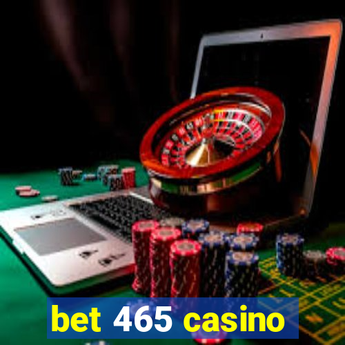 bet 465 casino