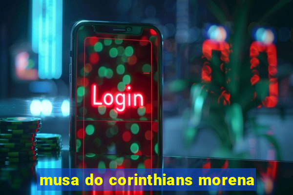 musa do corinthians morena