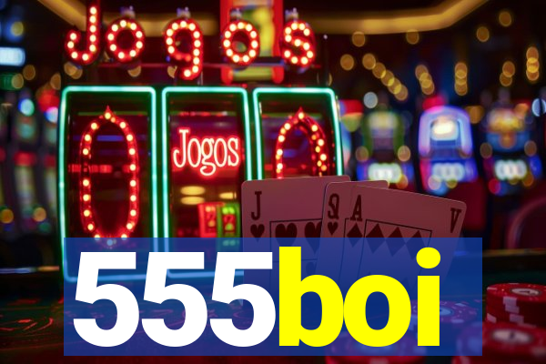 555boi