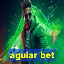 aguiar bet