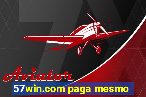 57win.com paga mesmo