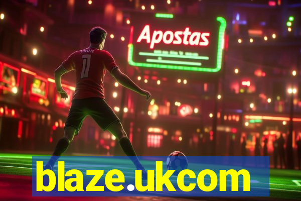 blaze.ukcom