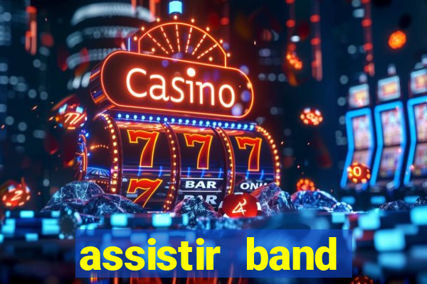 assistir band sports ao vivo