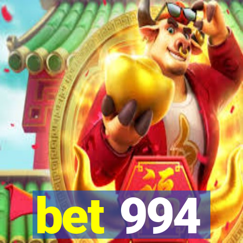 bet 994