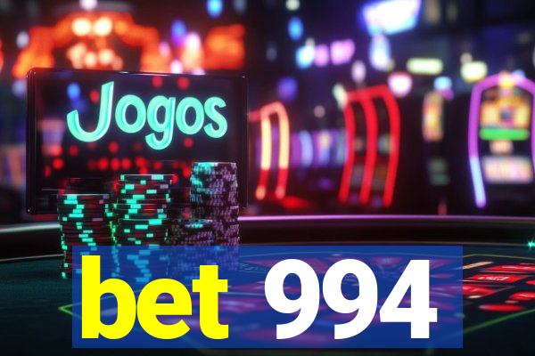 bet 994