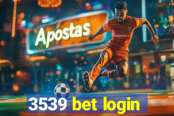 3539 bet login