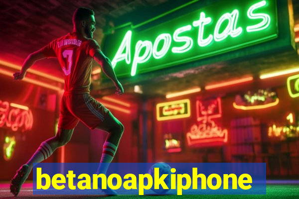 betanoapkiphone
