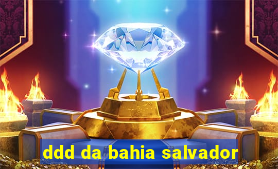 ddd da bahia salvador