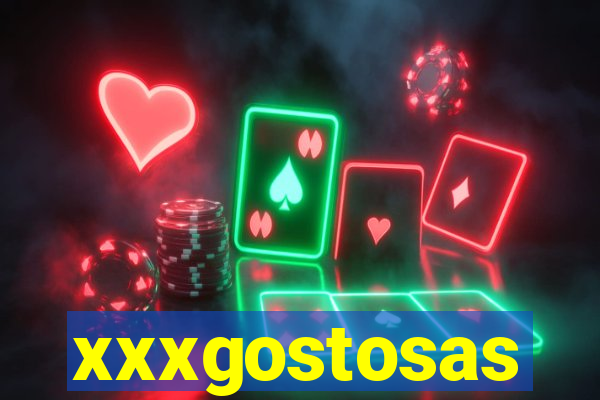 xxxgostosas