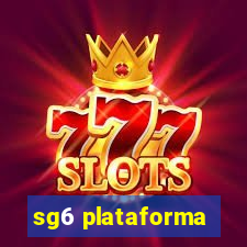 sg6 plataforma