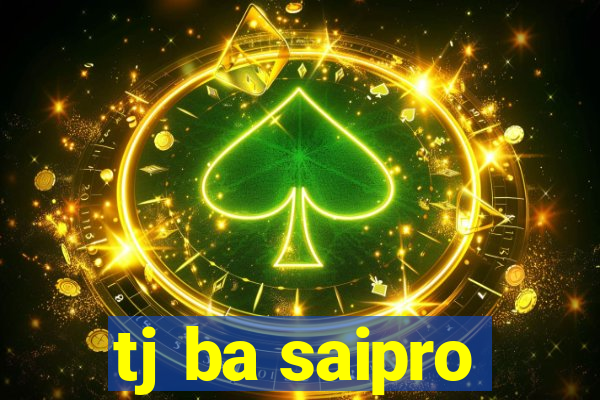 tj ba saipro