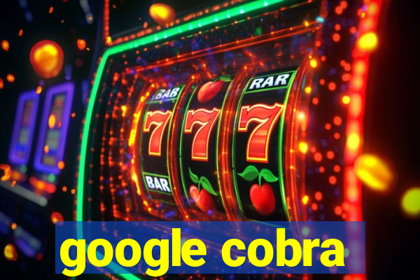 google cobra