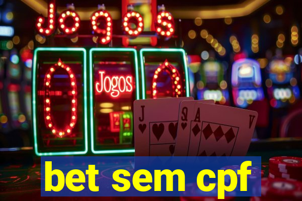 bet sem cpf
