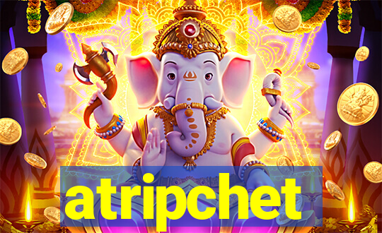 atripchet