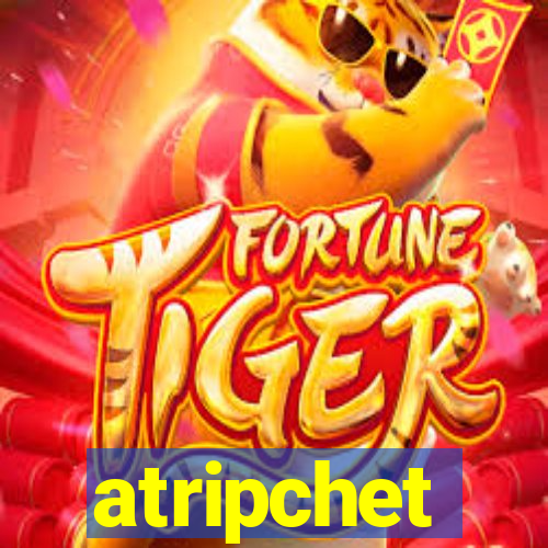 atripchet