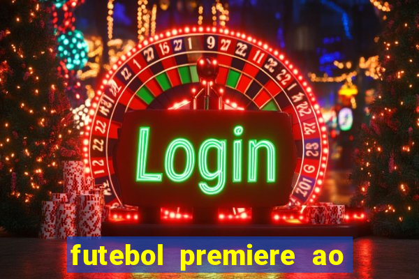 futebol premiere ao vivo gratis