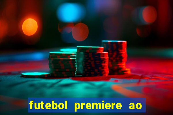 futebol premiere ao vivo gratis