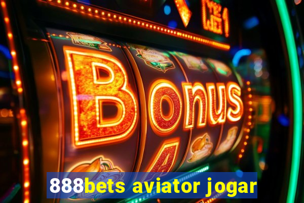 888bets aviator jogar
