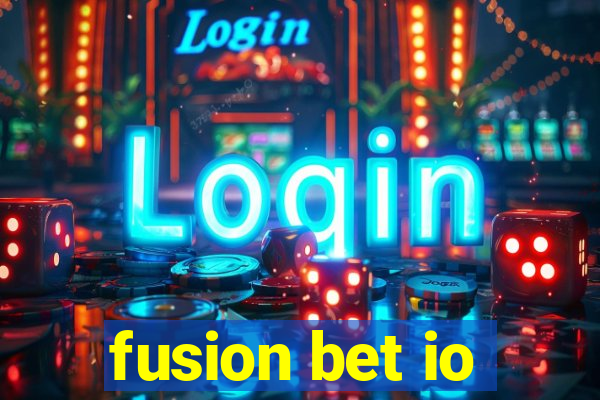 fusion bet io