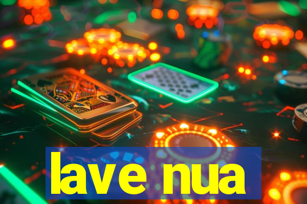 lave nua
