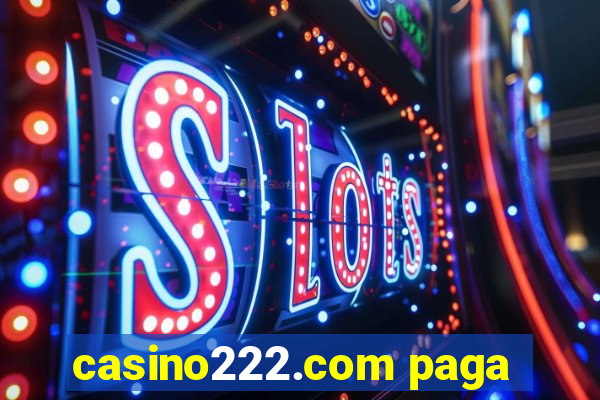 casino222.com paga