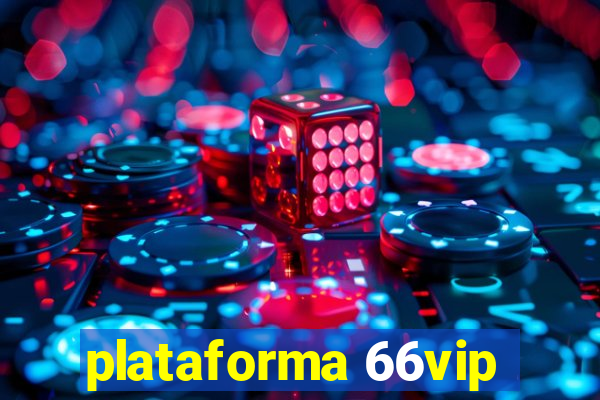 plataforma 66vip