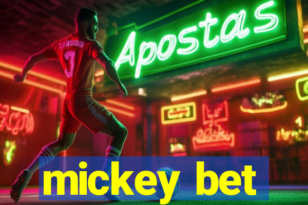 mickey bet