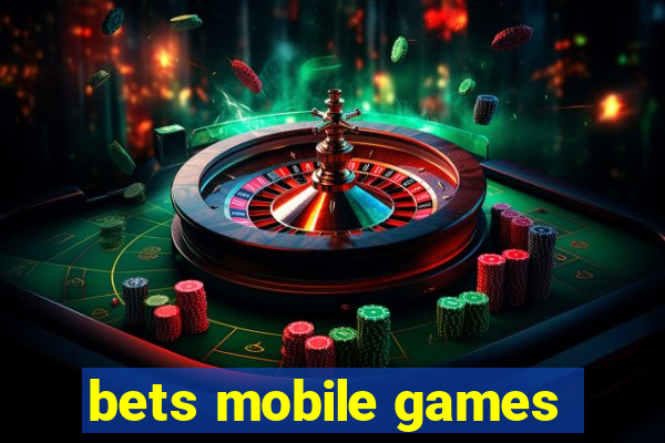 bets mobile games