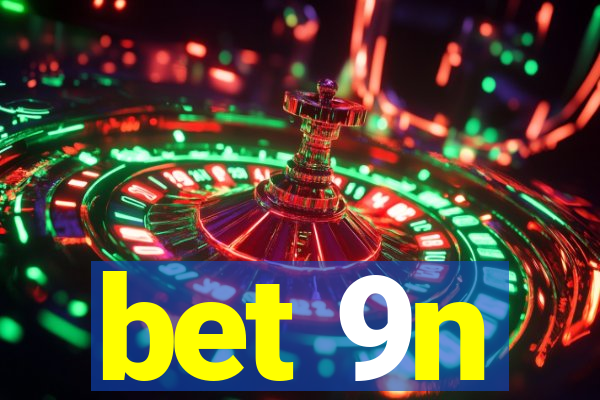 bet 9n