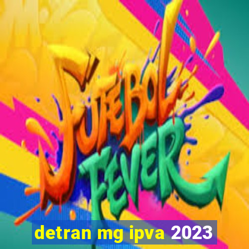 detran mg ipva 2023