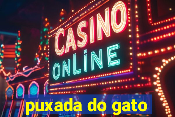 puxada do gato