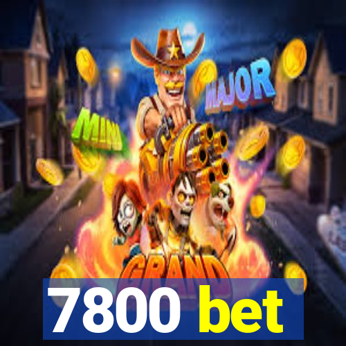 7800 bet