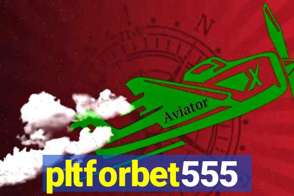 pltforbet555