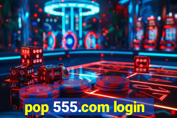 pop 555.com login