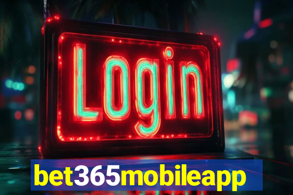 bet365mobileapp