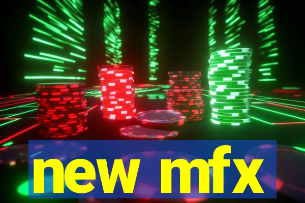 new mfx