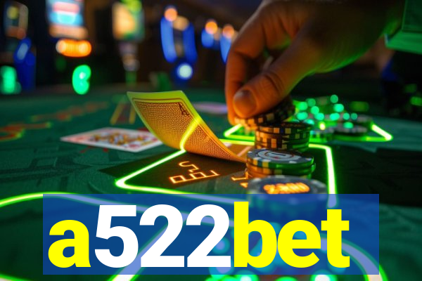 a522bet