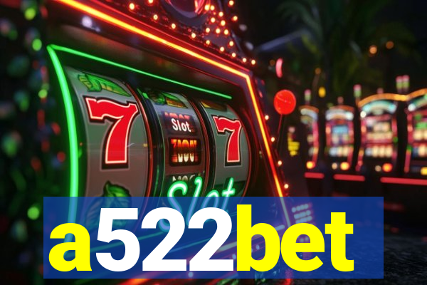 a522bet
