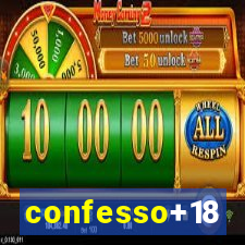 confesso+18