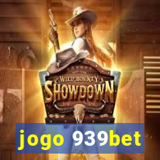 jogo 939bet
