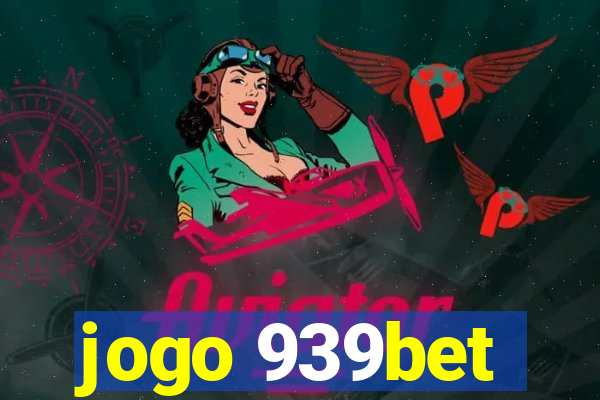 jogo 939bet