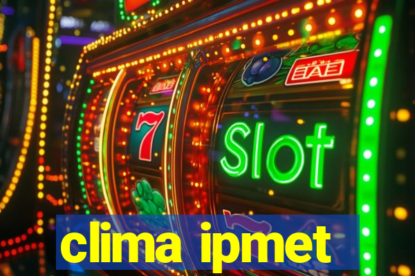 clima ipmet