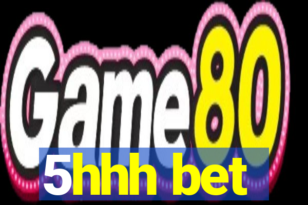 5hhh bet