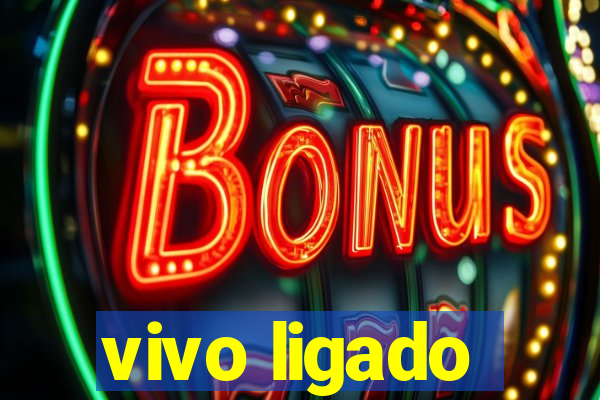 vivo ligado